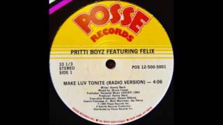 Pritti Boyz featuring Felix - Make Luv Tonite - 1985