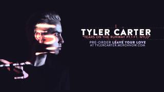 Tyler Carter - Tears On the Runway, Pt. 1 ft. Nylo