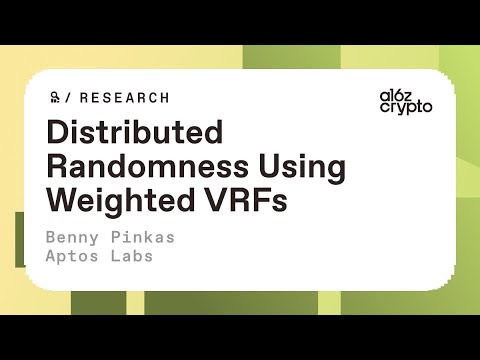 Distributed randomness using weighted VRFs with Benny Pinkas | a16z crypto research talks