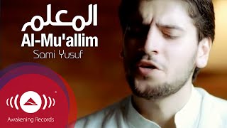 Sami Yusuf Al Muallim Video