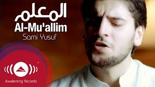 Sami Yusuf - Al-Mu'allim