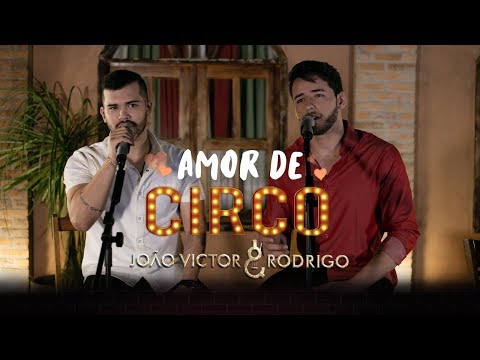 João Victor e Rodrigo - Amor de Circo (Clipe Oficial)