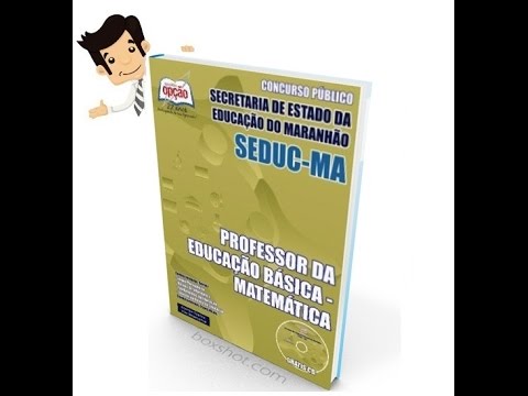 Apostila Concurso SEDUC-MA 2015 - Professor PEB - Matemática