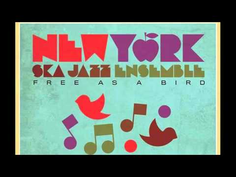 New York Ska Jazz Ensemble - Free As A Bird(Full Album)