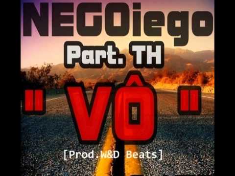 NEGOiego Part. TH - Vô [Prod.W&D Beats]
