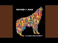 Who I Am
