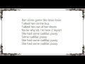 Kid Rock - Cadillac Pussy Lyrics