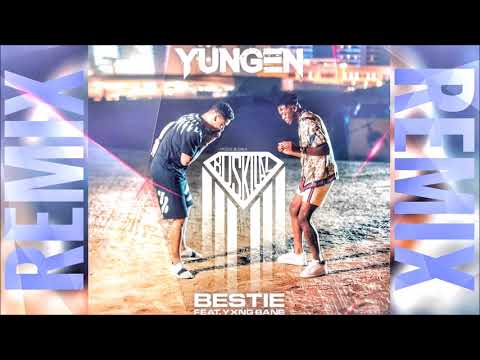 Yungen Feat. Yxng Bane - Bestie (Buskilaz Remix)