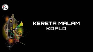 Download lagu Kereta Malam Koplo mp3