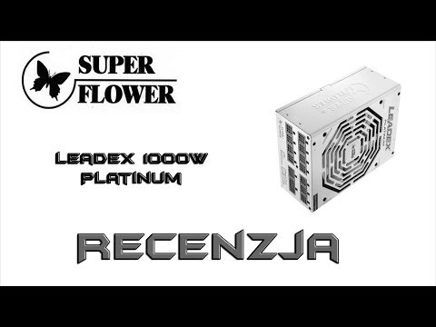 SuperFlower Leadex 1000W 80+ Platinum  - test zasilacza