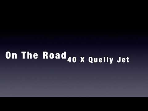 On The Road - 40 X Quelly Jet