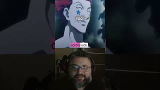 Hisoka o Vilão #anime #hxh #hunterxhunter #gon #hisoka #humor #memes