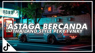 Download lagu Akbar Chalay & Mingse “Astaga Bercanda” (Thailand Edit) Peky Fvnky mp3