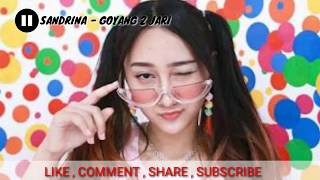 SANDRINA - GOYANG 2 JARI OFFICIAL (OFFICIAL MUSIC)