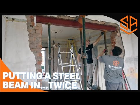 PUTTING A STEEL BEAM IN....TWICE !!