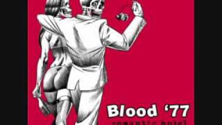 Blood '77 - Fuck you, you're boring