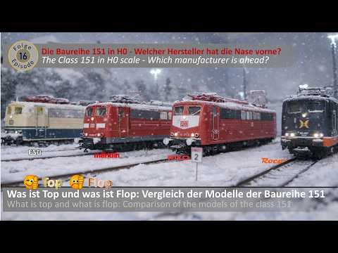 What's great and what's a flop – comparison of the BR 151 models (part 16) #esu #maerklin #piko #...