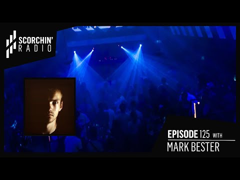 Scorchin' Radio 125 - Mark Bester