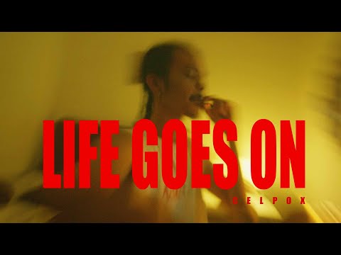 Celpox - LIFE GOES ON ( Official Music Video )