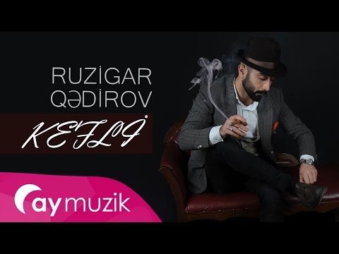 Ruzigar Qədirov - Kefli