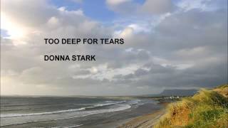 Too Deep For Tears - Donna Stark