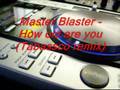 Master Blaster - How old are you(Tabassco remix)