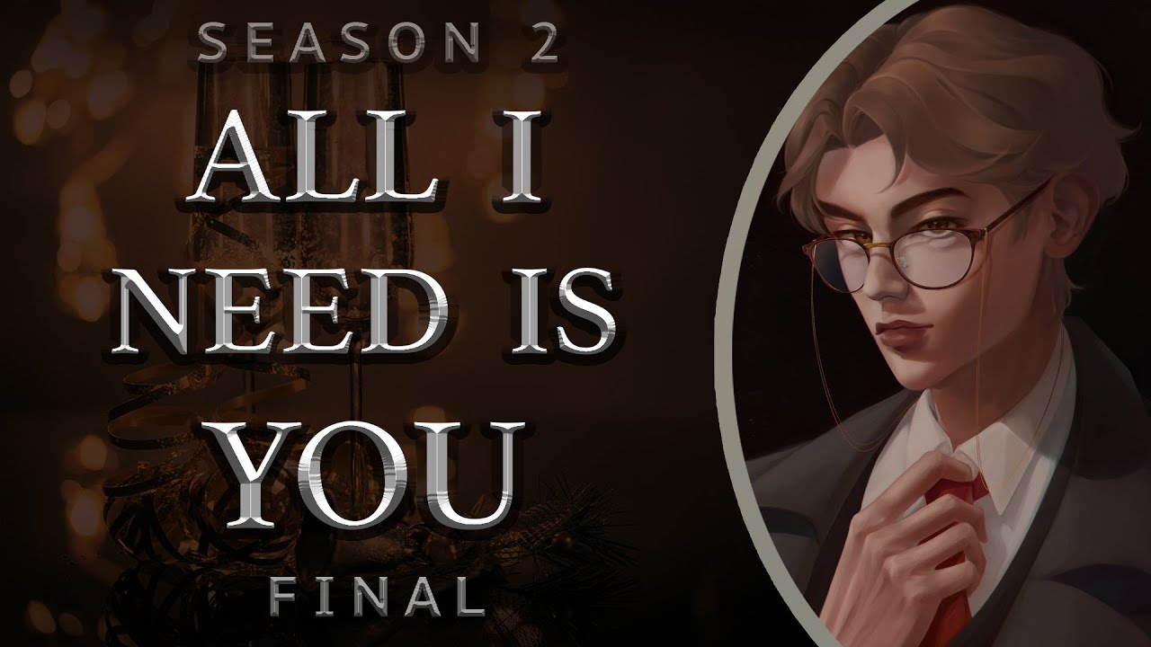 All I Need is You [Season 2 | Final]