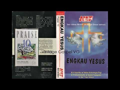 Full Album: ENGKAU YESUS - Nafiri Allah Terakhir (NAT) Singers (1990)