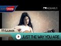 Titi Rajo Bintang - Just the Way You Are
