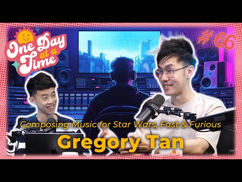 Composing Music for Star Wars, Fast & Furious and More! | Gregory Tan | The Odaat Podcast #66