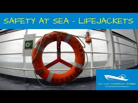 SAFETY AT SEA - LIFEJACKETS