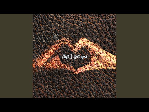 Aye I Love You
