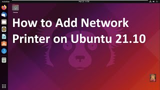 How to Add Network Printer on Ubuntu 21.10
