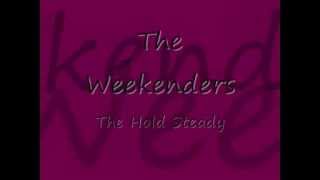 The Hold Steady - The Weekenders [Lyrics]