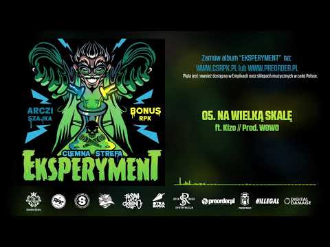 Bonus RPK & Arczi SZAJKA - NA WIELKĄ SKALĘ ft. Kizo // Prod. WOWO.