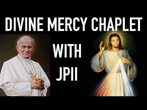 Divine Mercy Chaplet with Pope John Paul II