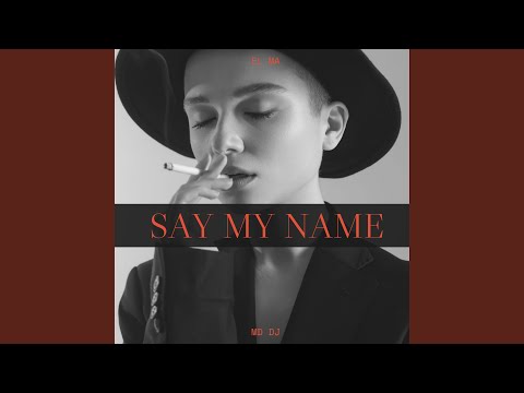 Say My Name (Extended)