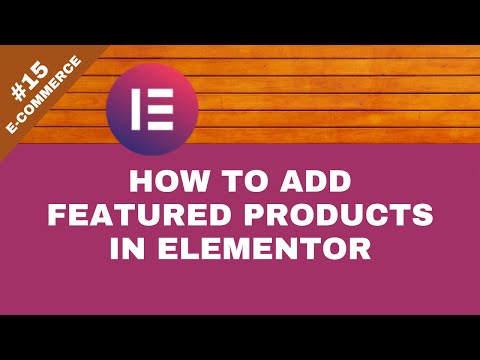 How to Create a Featured Products Section Using Elementor eCommerce 15