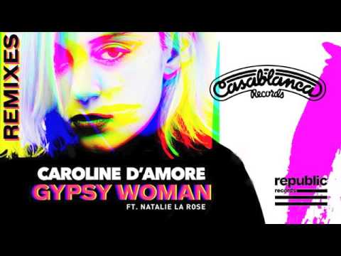 Caroline D'Amore Ft. Natalie La Rose - Gypsy Woman (J Rythm Remix)