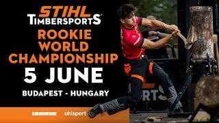 2026 STIHL TIMBERSPORTS® Rookie World Championship | Full Competition Livestream