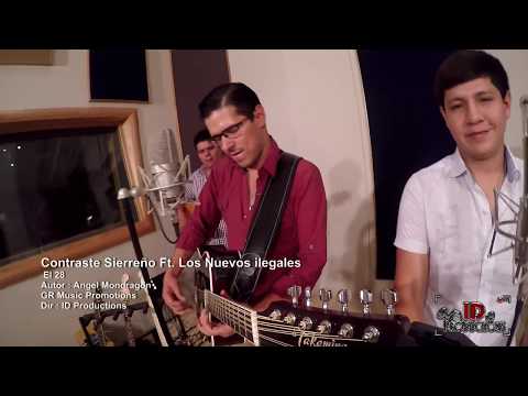 Contraste Sierreño Ft. Los Nuevos Ilegales - El 28 (VIDEO EXCLUSIVO)