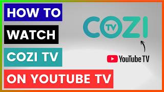 How To Watch Cozi TV On YouTube TV [in 2026]