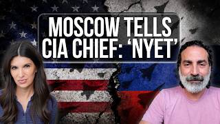 Russia REFUSES to Abandon Iran as CIA Chief Makes MYSTERY Visit to Moscow | Laith Marouf