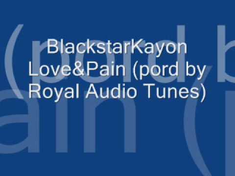 blackstar kayon ft Chris Parham - Love&Pain prod by Royal Audio Tunes