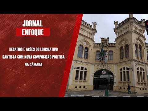 Desafios e ações do Legislativo santista com nova composição política na Câmara