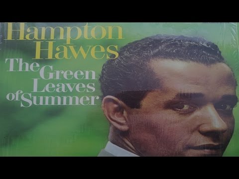 Hampton Hawes - The Green Leaves of Summer (Full Album)