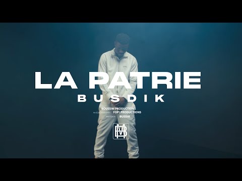 BusDik - La Patrie ( clip officiel ) Directed by Boussim Productions