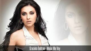 Graciela Beltran - Mejor Me Voy