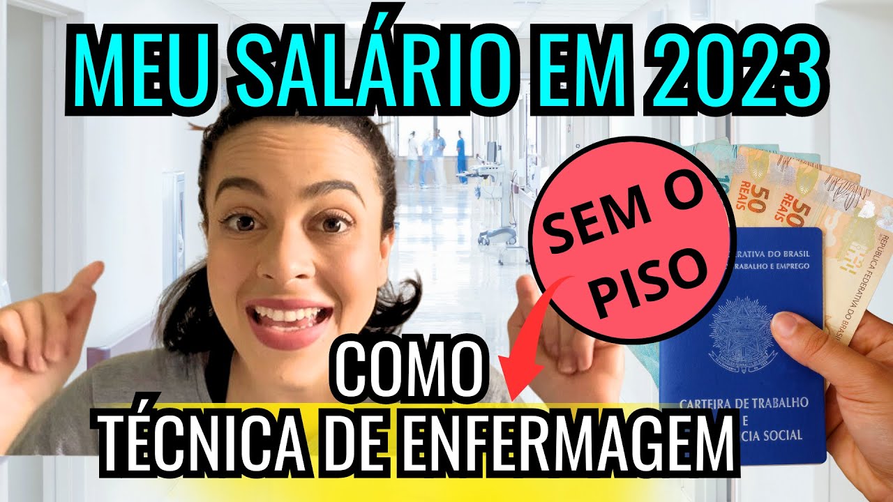 SALARIO DO TÉCNICO DE ENFERMAGEM: QUANTO EU GANHO COMO TÉCNICA DE ENFERMAGEM EM 2023 SEM O PISO!