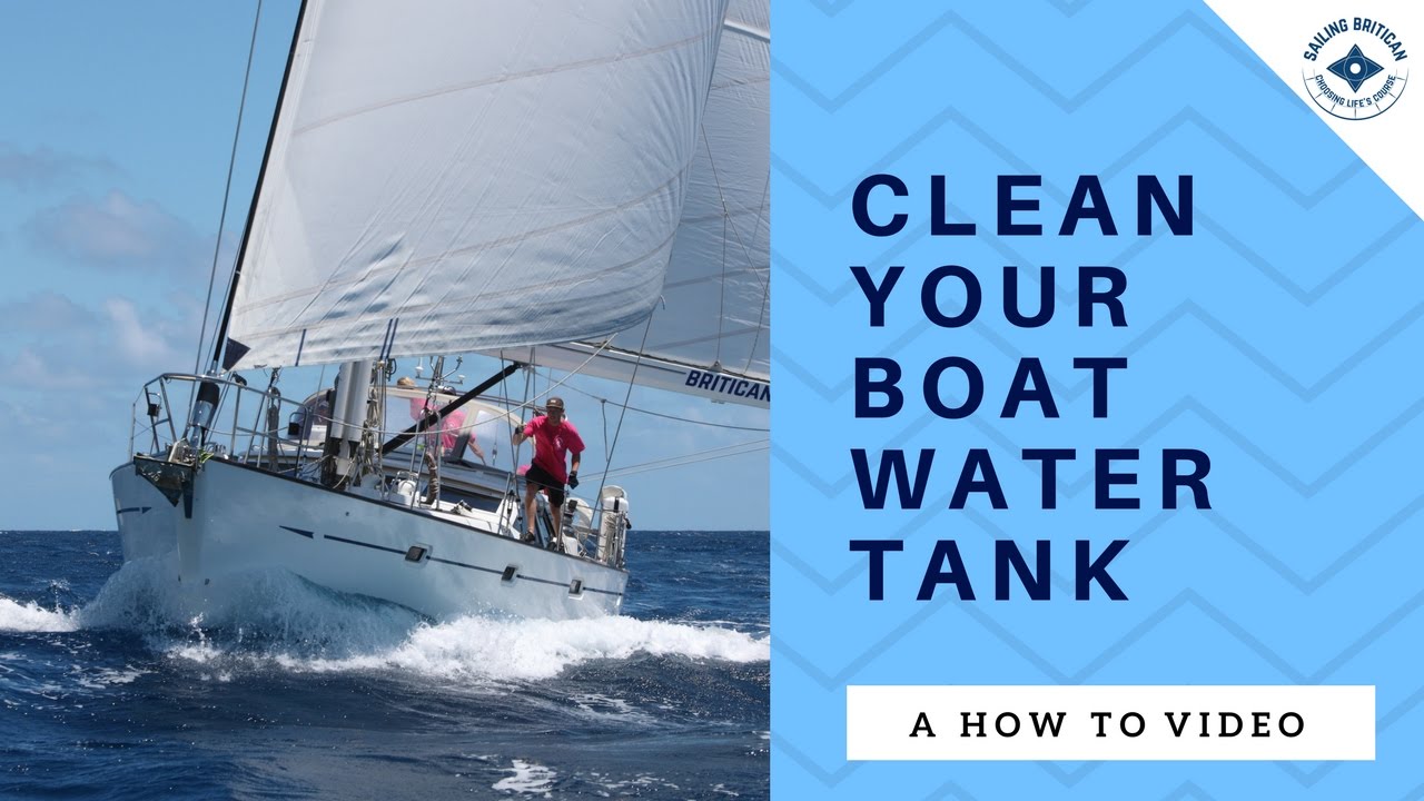 How to clean your boat water tank - Sailing Britican